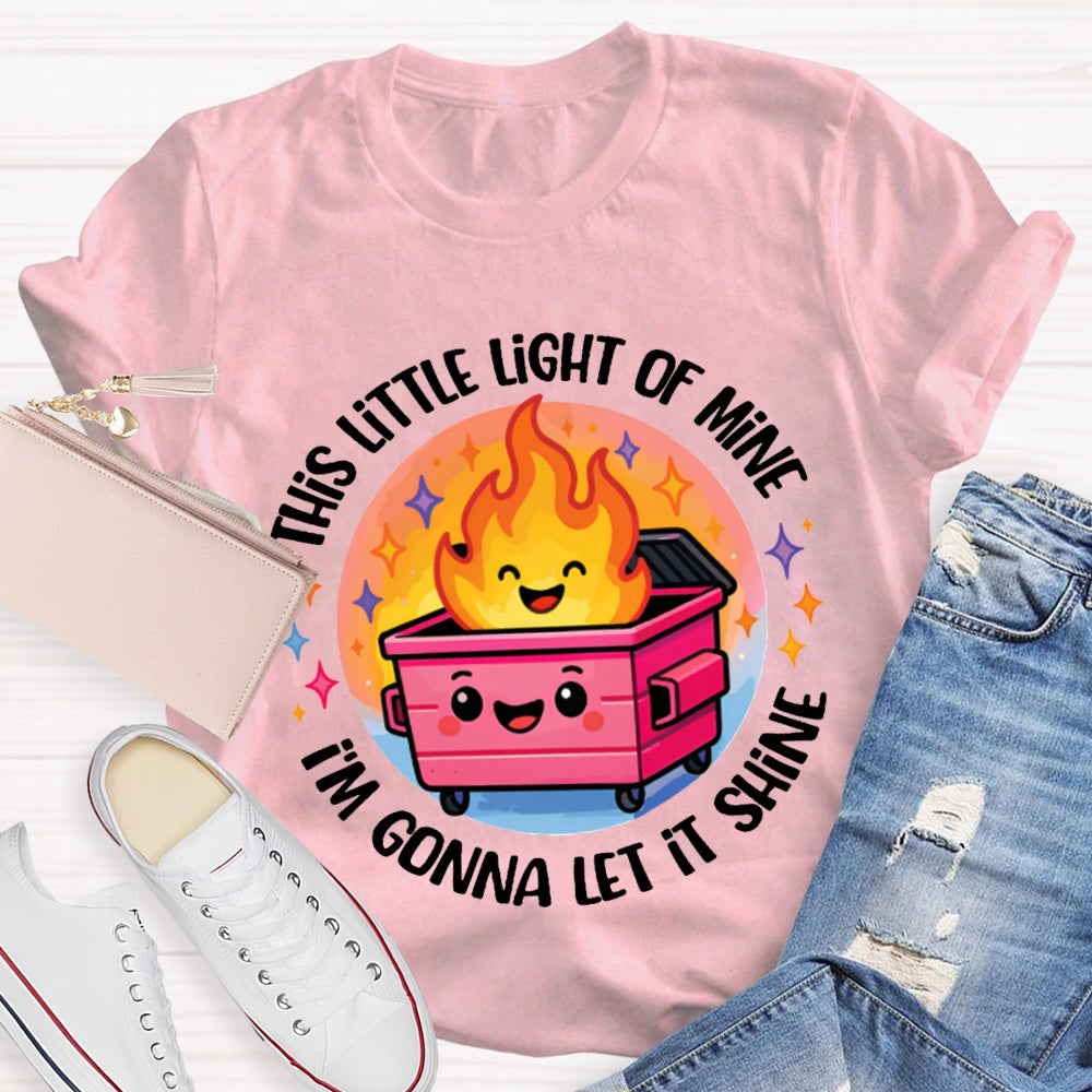 This Little Light Of Mine I'M Gonna Let It Shine T-shirt