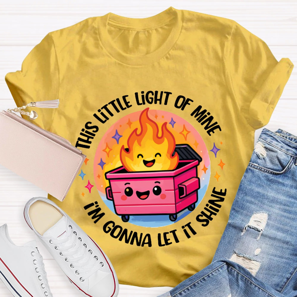 This Little Light Of Mine I'M Gonna Let It Shine T-shirt