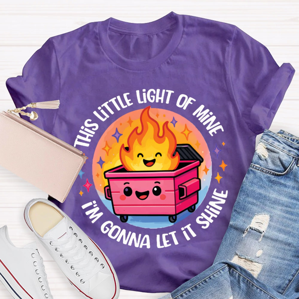 This Little Light Of Mine I'M Gonna Let It Shine T-shirt