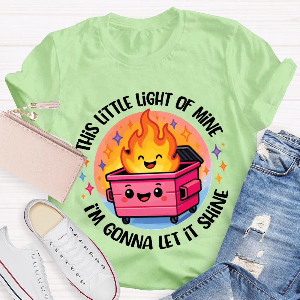 This Little Light Of Mine I'M Gonna Let It Shine T-shirt