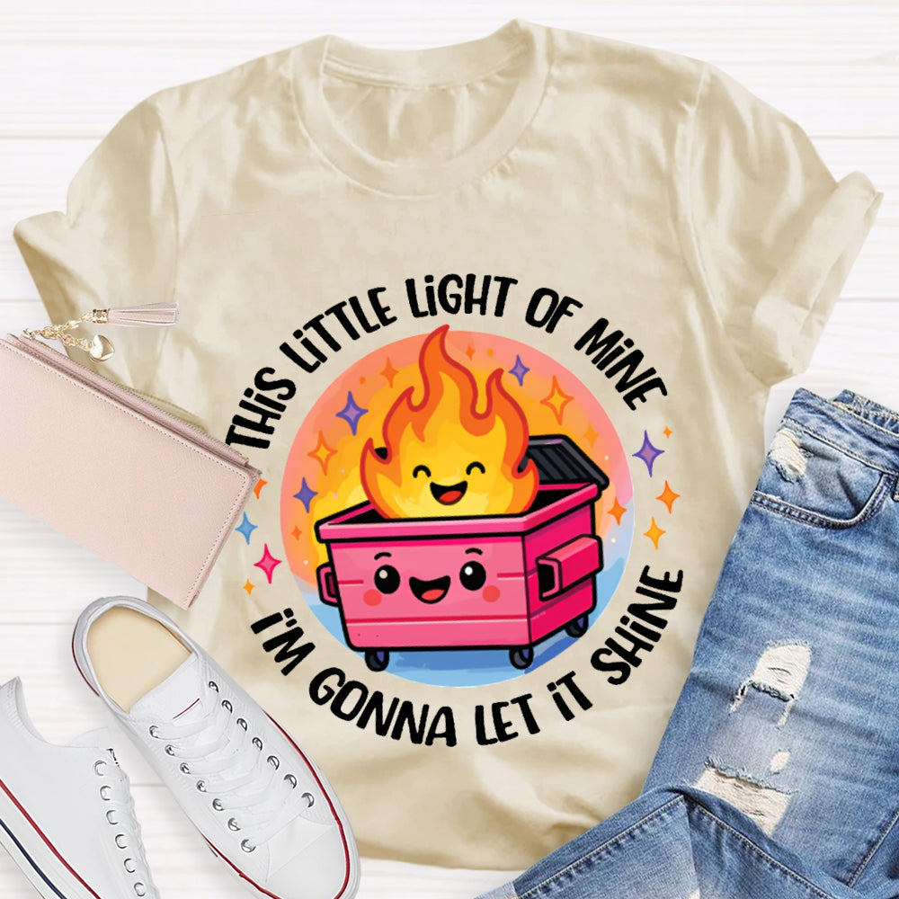 This Little Light Of Mine I'M Gonna Let It Shine T-shirt