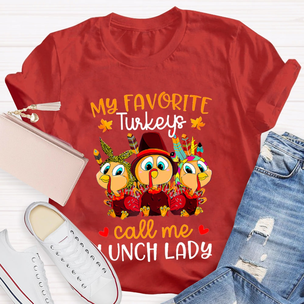 My Favorite Turkeys Call Me Lunch Lady T-shirt