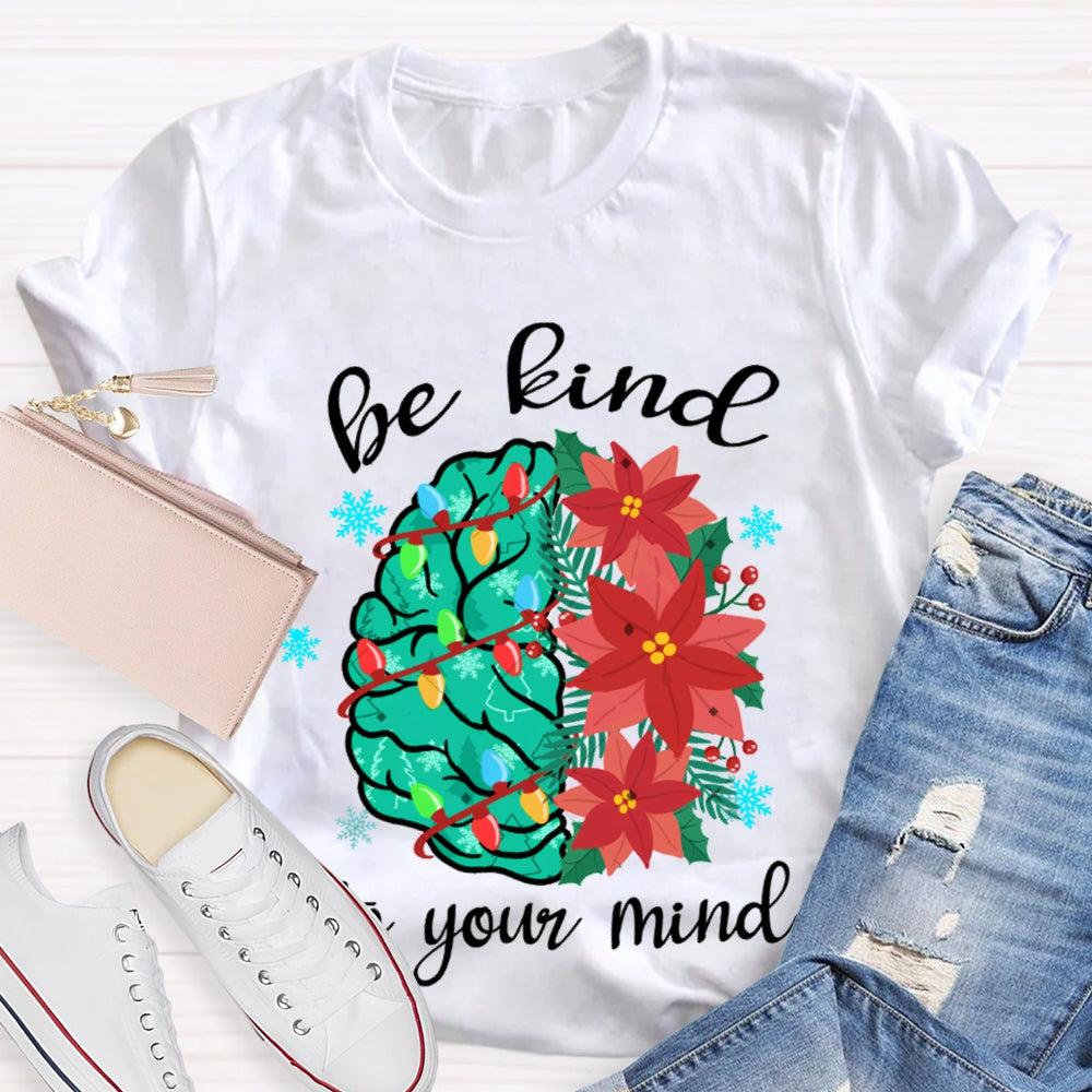 Christmas Be Kind To Your Mind Brain T-Shirt