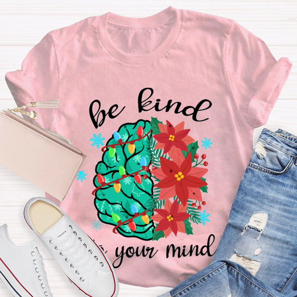 Christmas Be Kind To Your Mind Brain T-Shirt