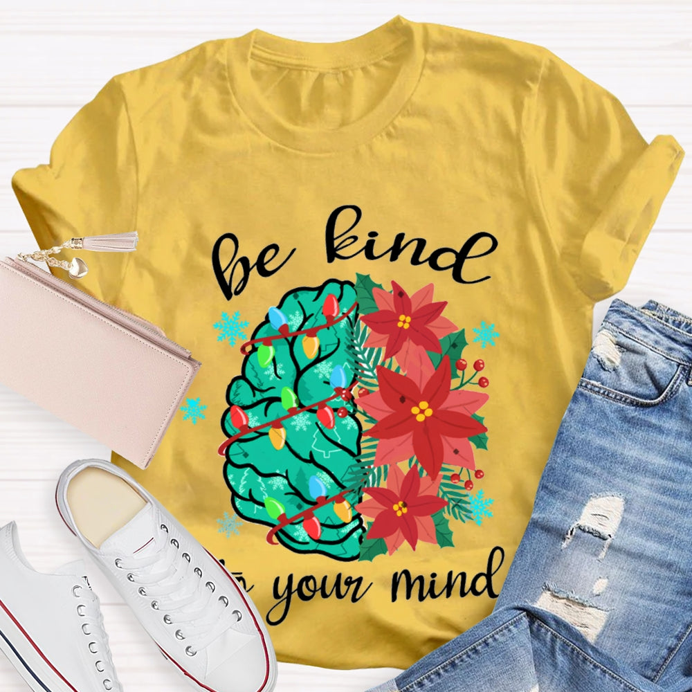 Christmas Be Kind To Your Mind Brain T-Shirt