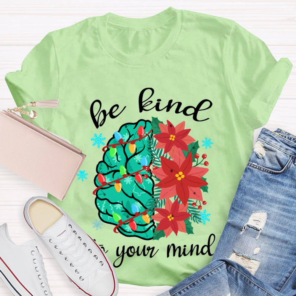 Christmas Be Kind To Your Mind Brain T-Shirt