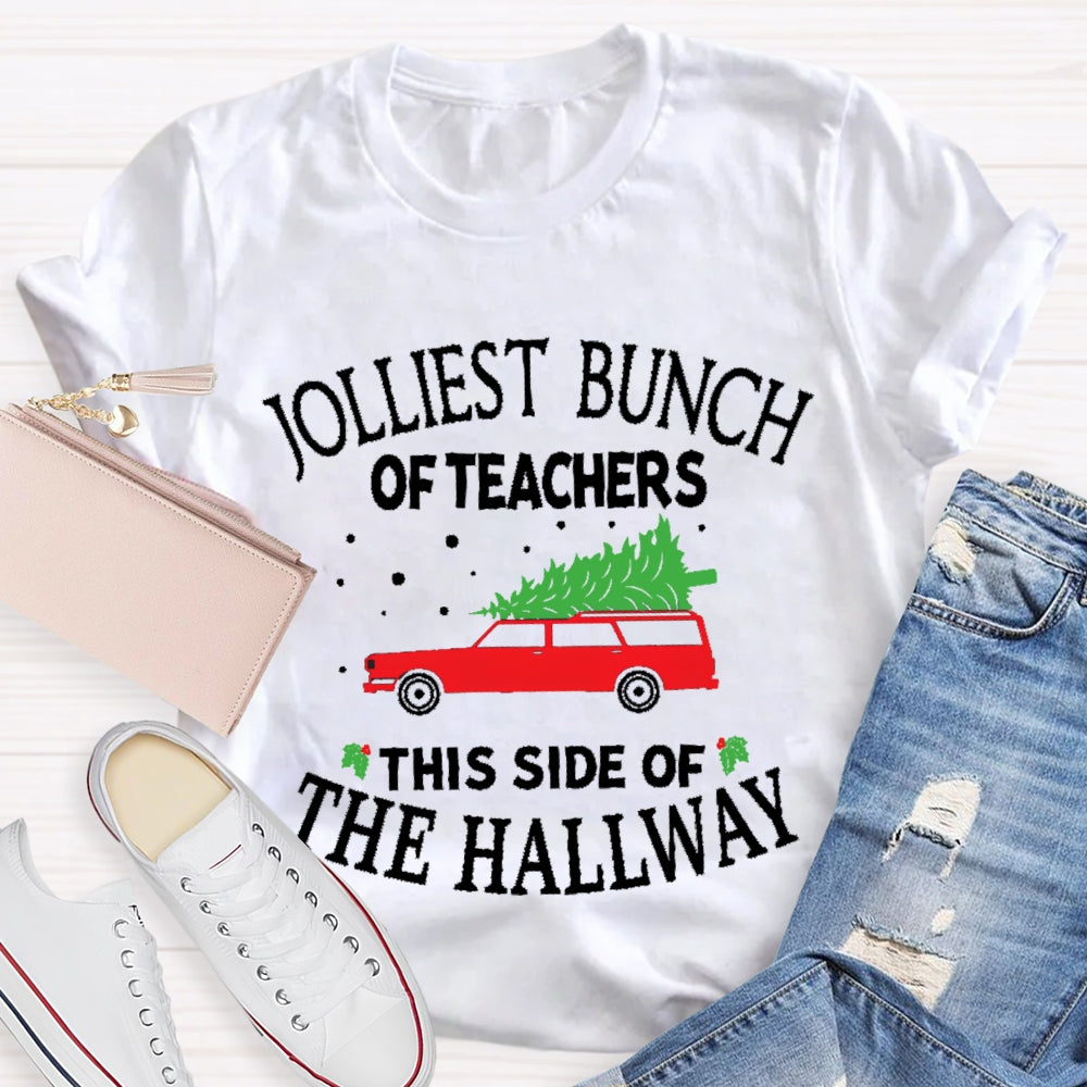 Christmas Jolliest Bunch Of Teachers This Side Of The Hallway T-shirt