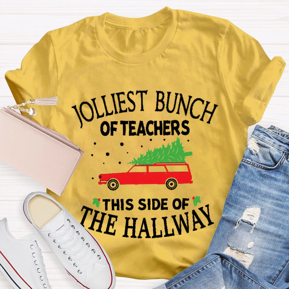 Christmas Jolliest Bunch Of Teachers This Side Of The Hallway T-shirt