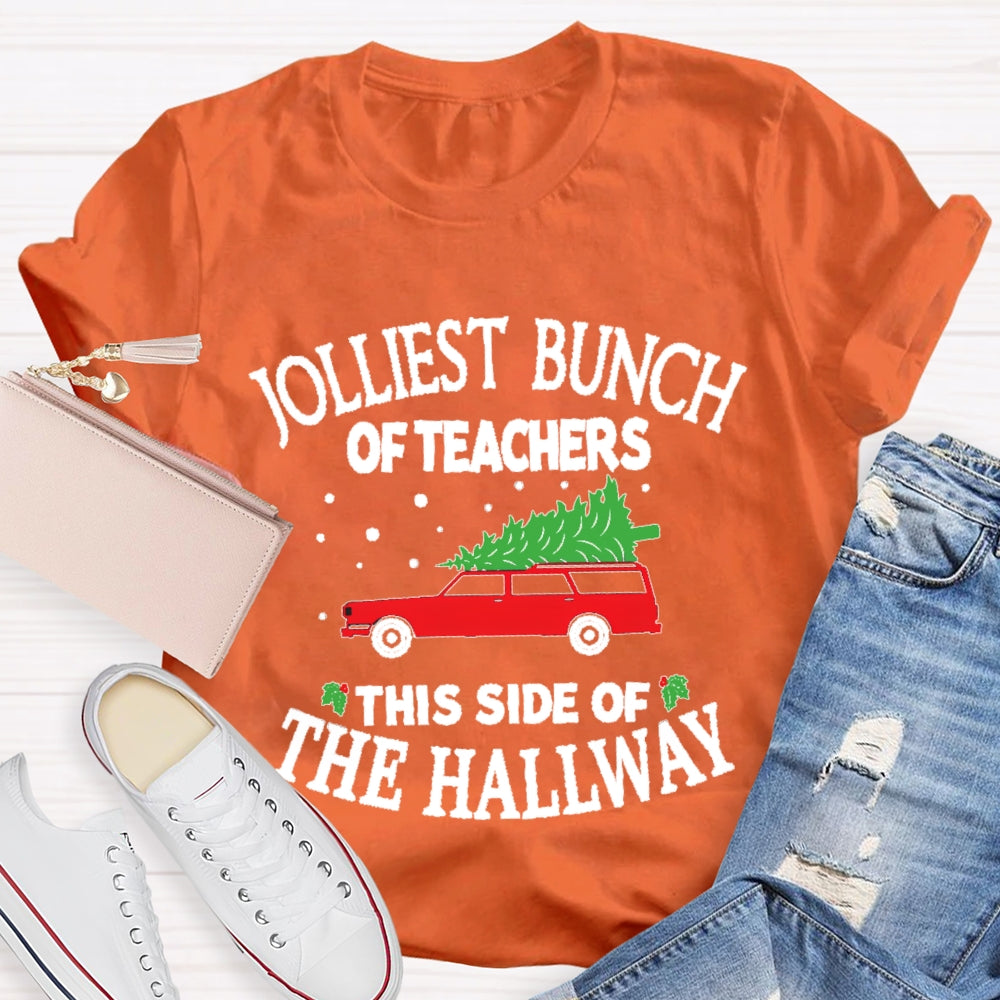Christmas Jolliest Bunch Of Teachers This Side Of The Hallway T-shirt