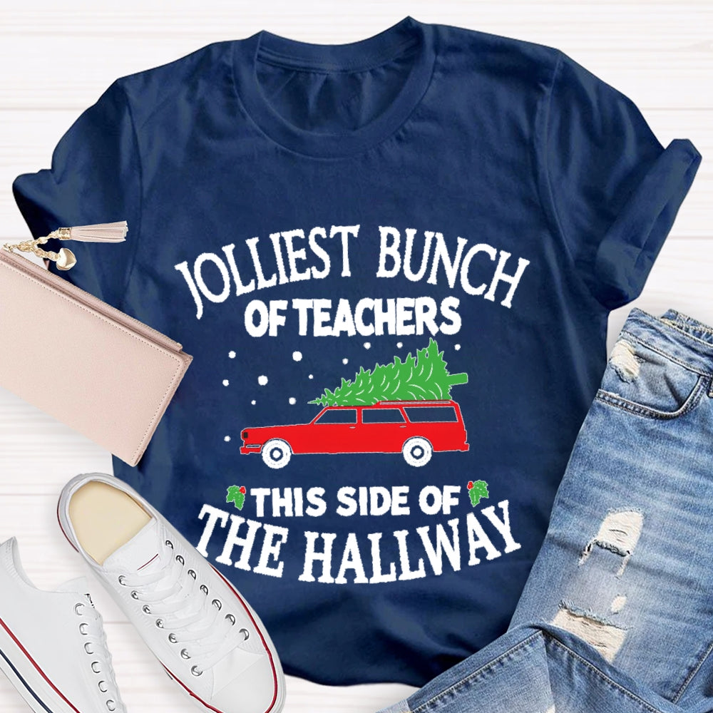 Christmas Jolliest Bunch Of Teachers This Side Of The Hallway T-shirt
