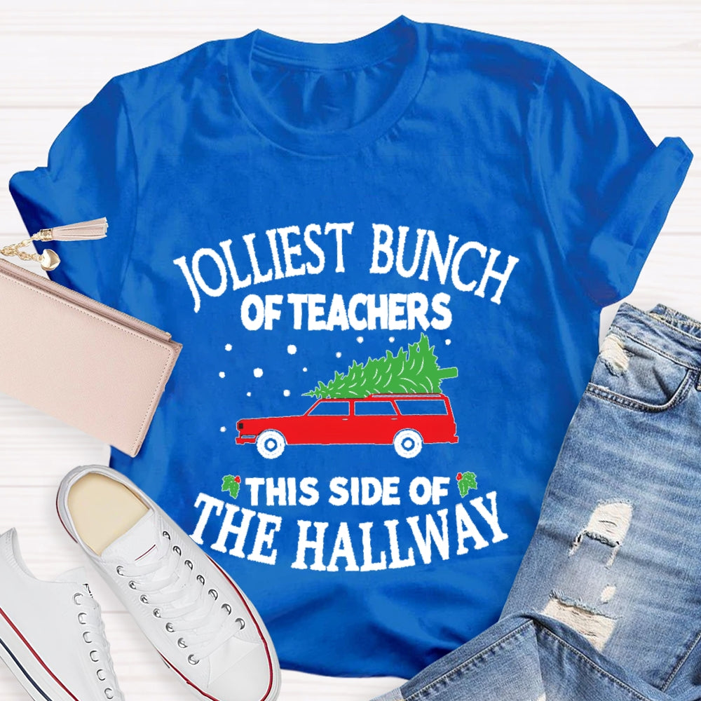 Christmas Jolliest Bunch Of Teachers This Side Of The Hallway T-shirt