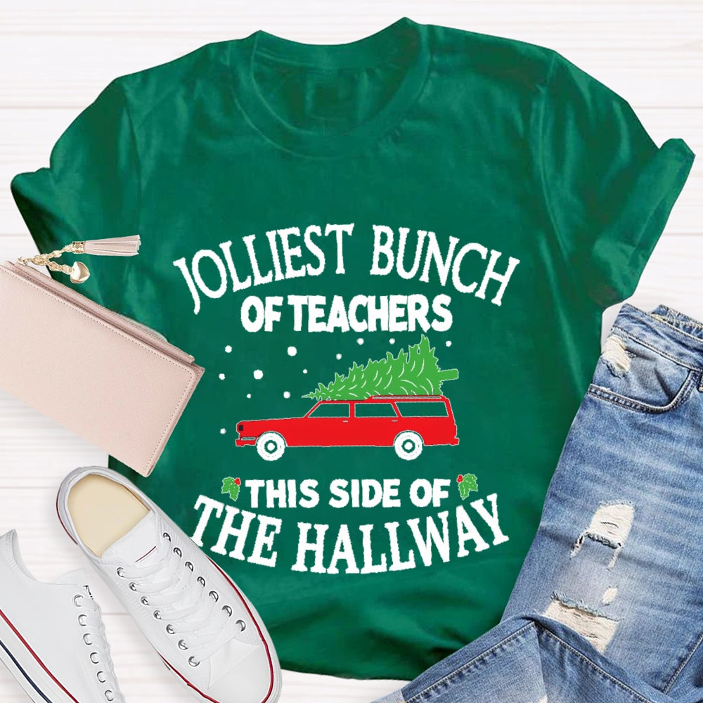 Christmas Jolliest Bunch Of Teachers This Side Of The Hallway T-shirt