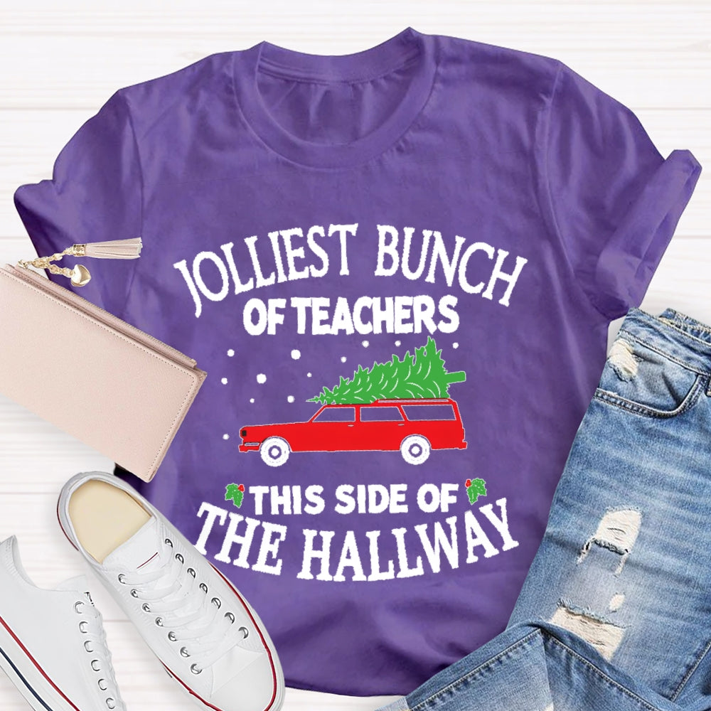 Christmas Jolliest Bunch Of Teachers This Side Of The Hallway T-shirt