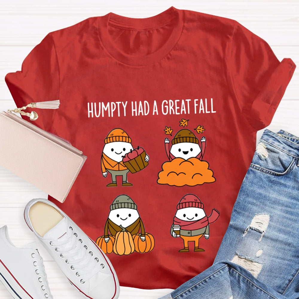 Fall Season Humpty Dumpty Had A Great Fall T-shirt