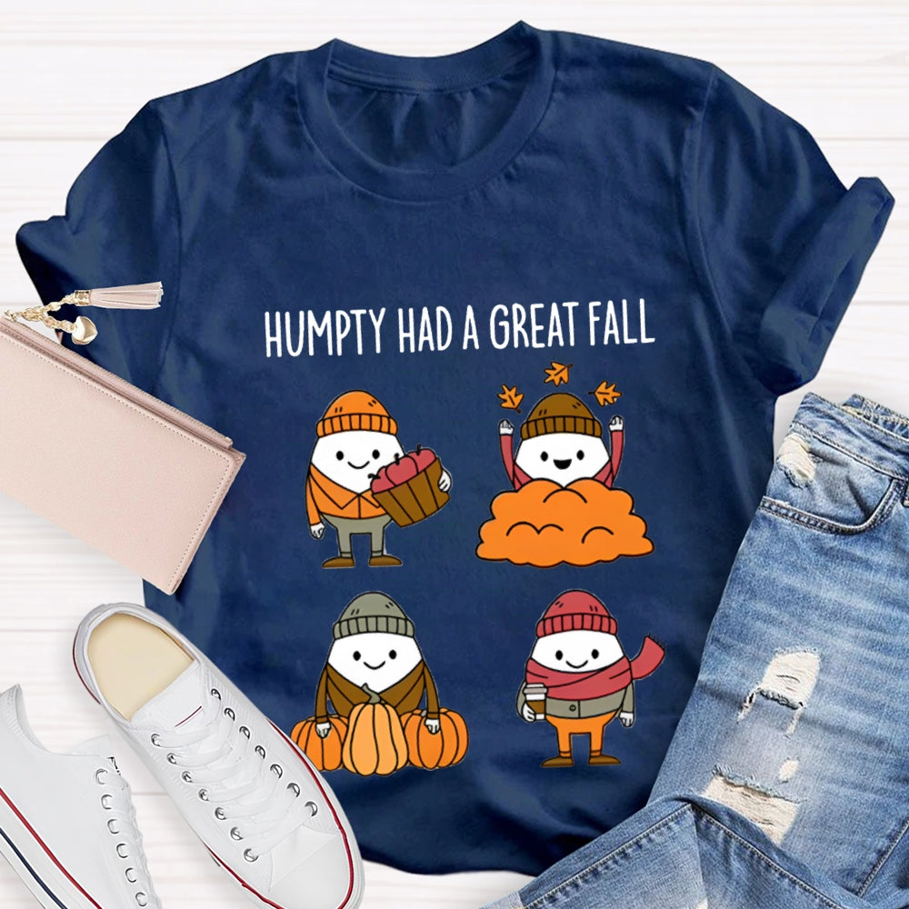 Fall Season Humpty Dumpty Had A Great Fall T-shirt