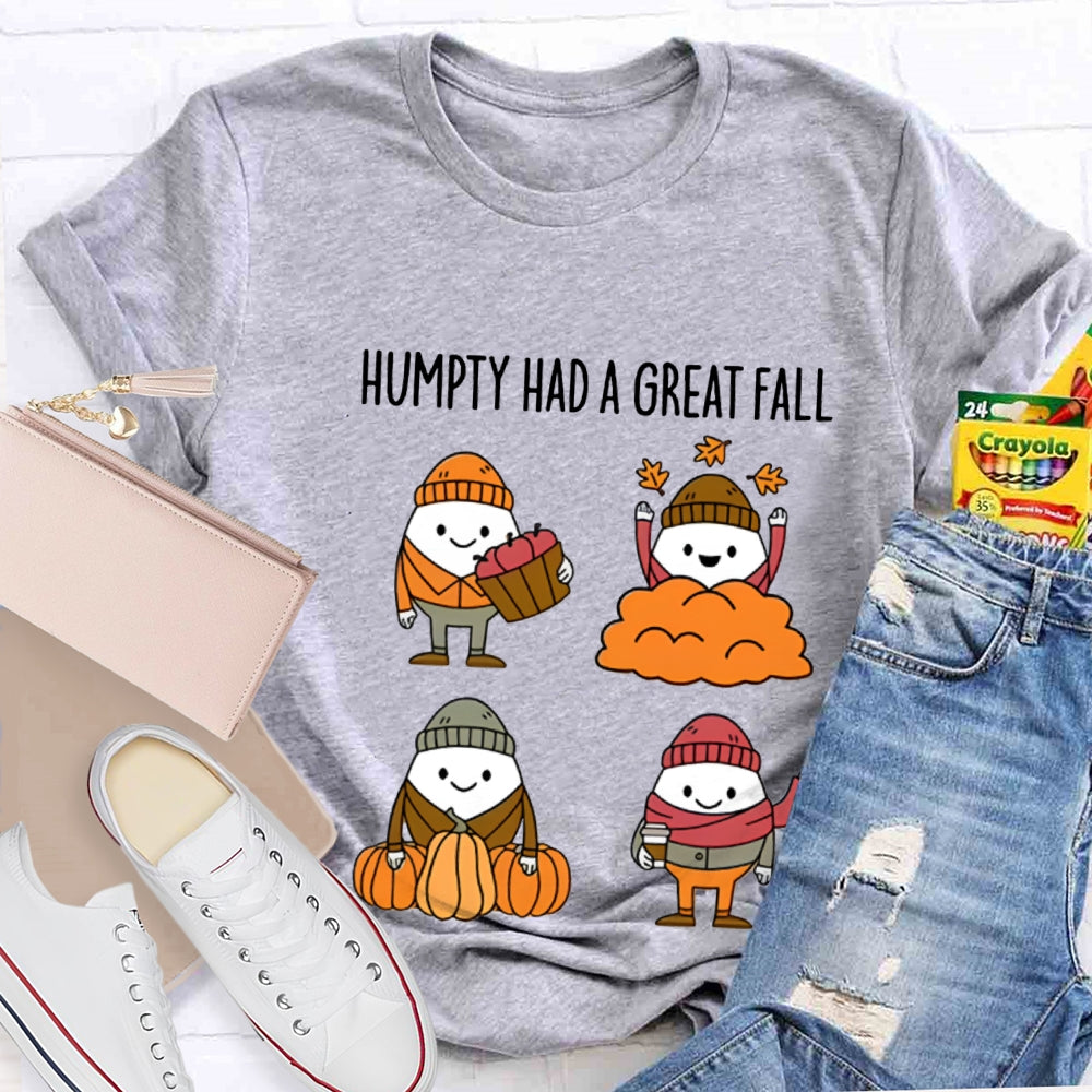 Fall Season Humpty Dumpty Had A Great Fall T-shirt