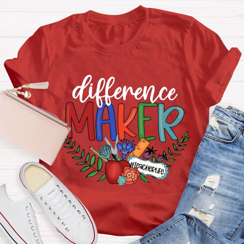 Difference Maker Teacher Life T-Shirt