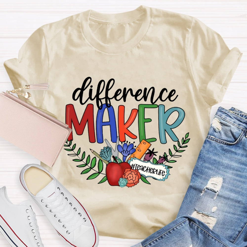 Difference Maker Teacher Life T-Shirt