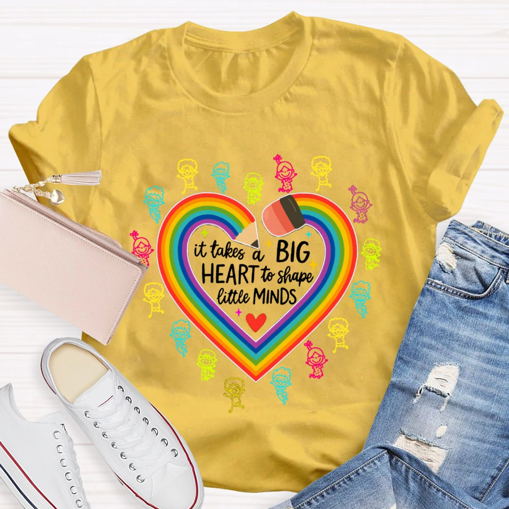 It Takes A Big Heart To Shape Little Minds Rainbow Pencil Heart T-shirt