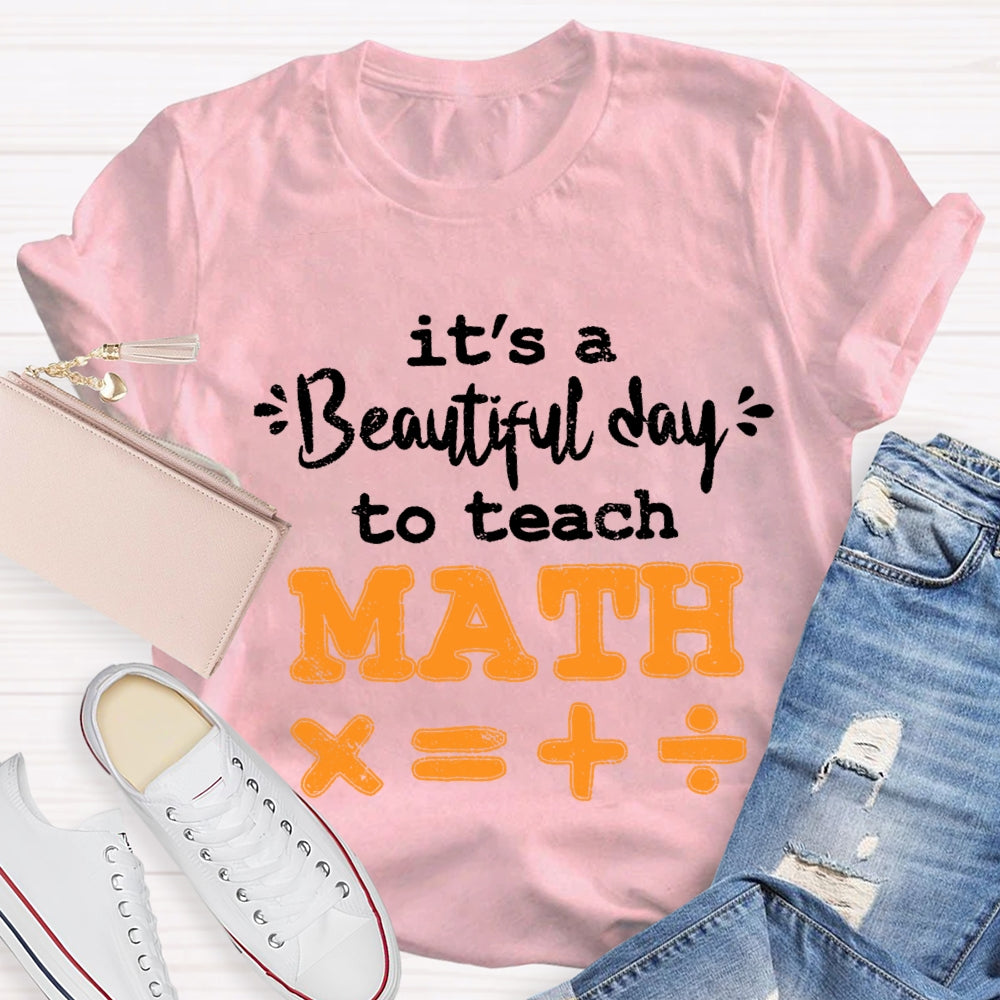 It'S A Beautiful Day To Teach Math T-shirt