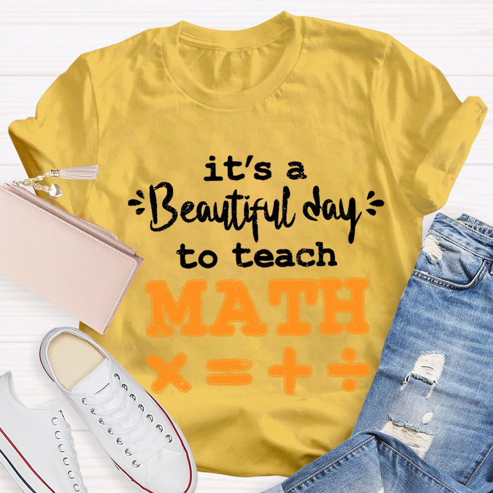 It'S A Beautiful Day To Teach Math T-shirt