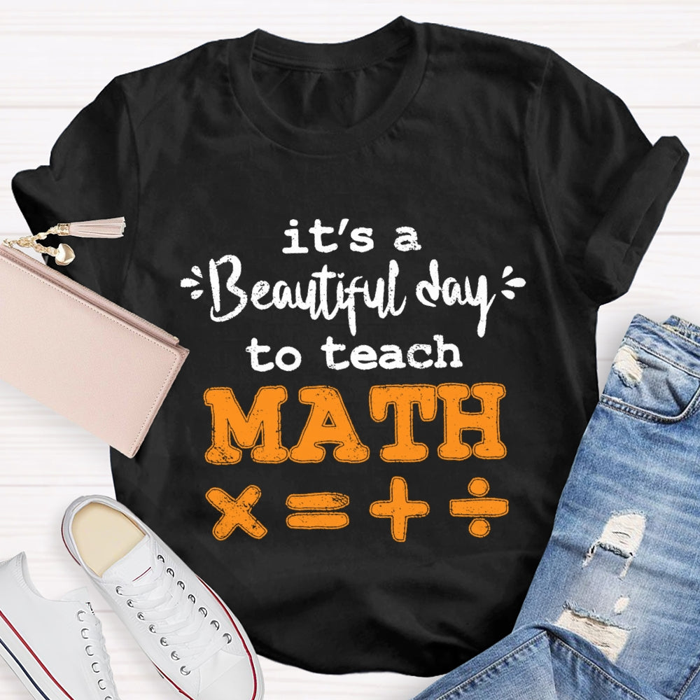 It'S A Beautiful Day To Teach Math T-shirt