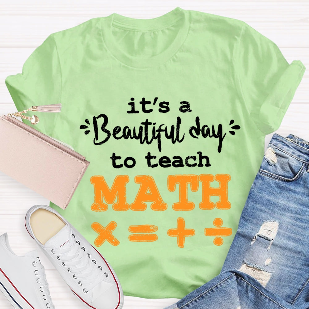 It'S A Beautiful Day To Teach Math T-shirt