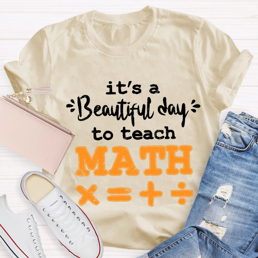 It'S A Beautiful Day To Teach Math T-shirt