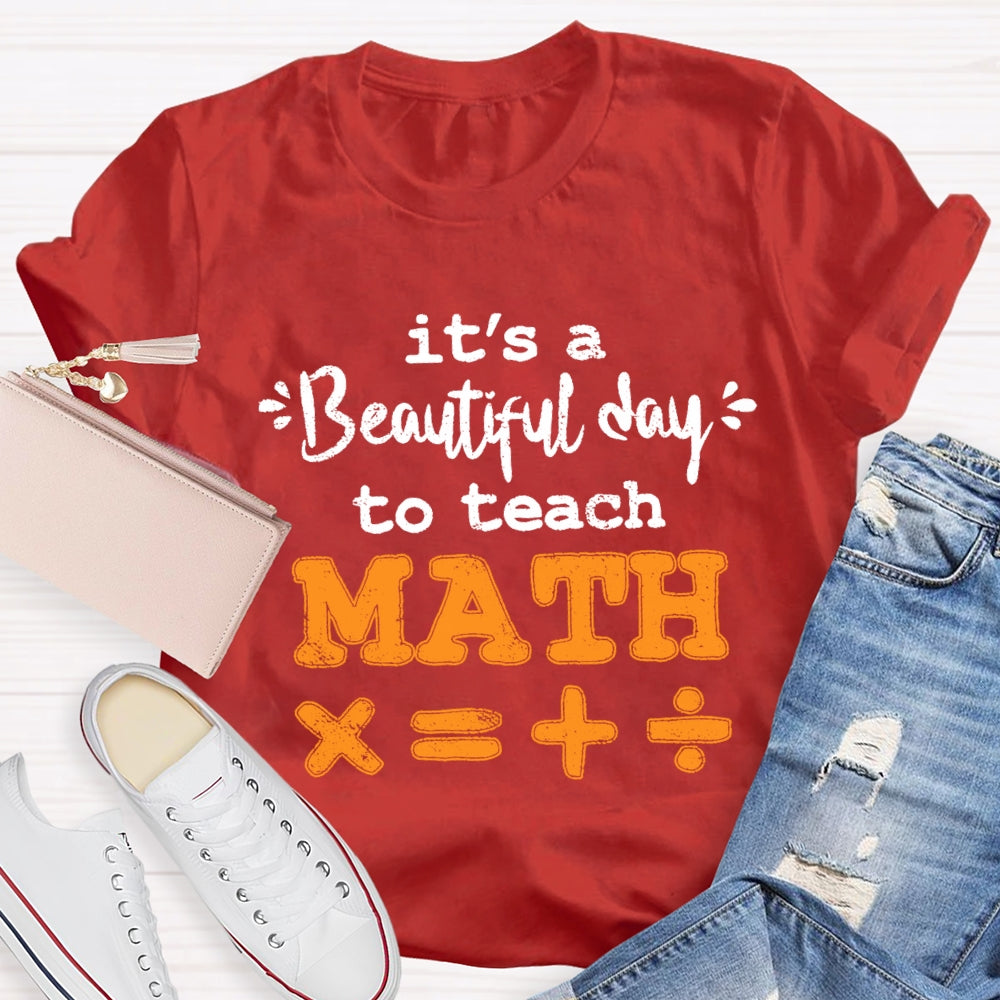 It'S A Beautiful Day To Teach Math T-shirt