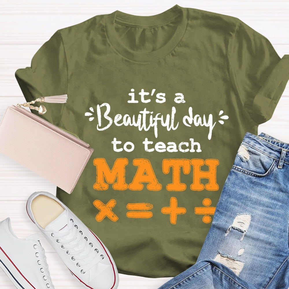 It'S A Beautiful Day To Teach Math T-shirt