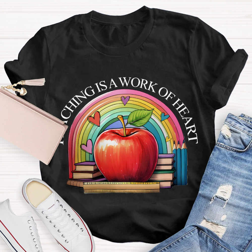 Teaching Is A Work Of Heart Rainbow Hearts And Apples T-shirt