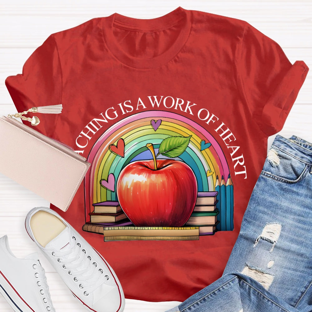 Teaching Is A Work Of Heart Rainbow Hearts And Apples T-shirt