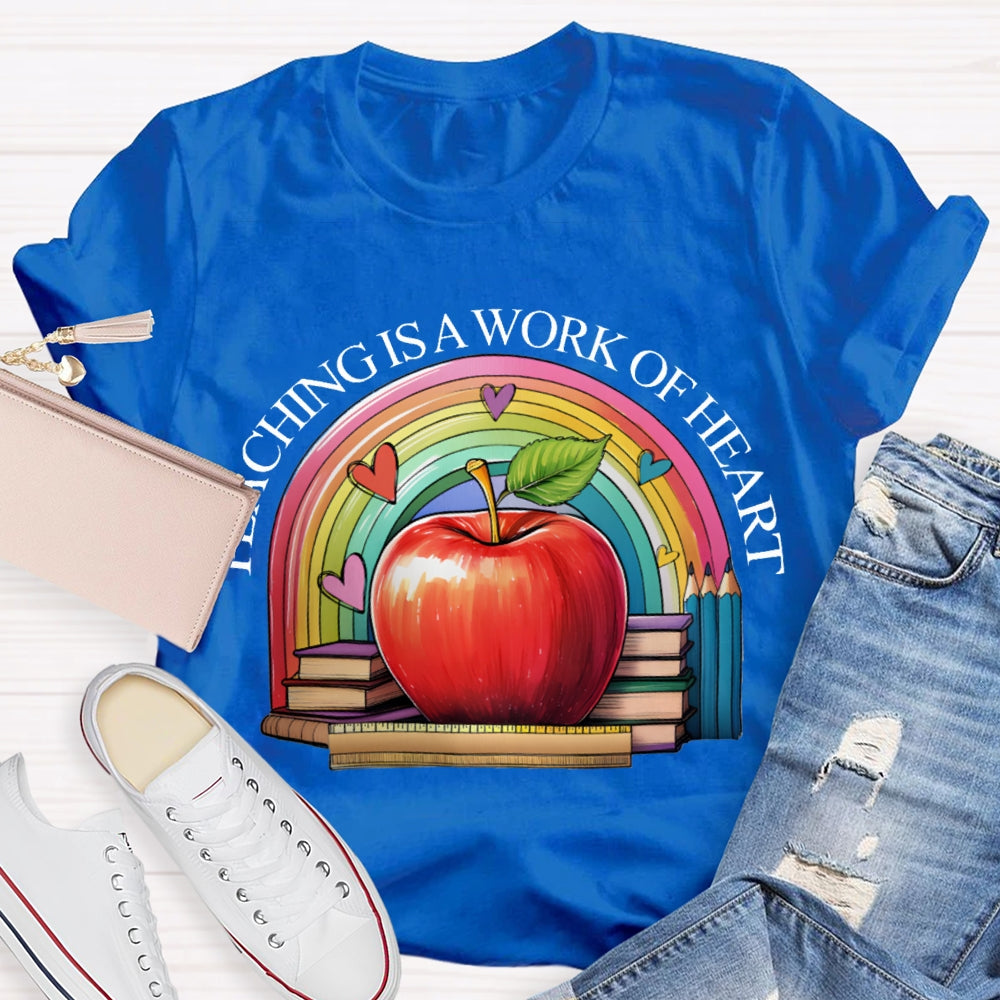 Teaching Is A Work Of Heart Rainbow Hearts And Apples T-shirt