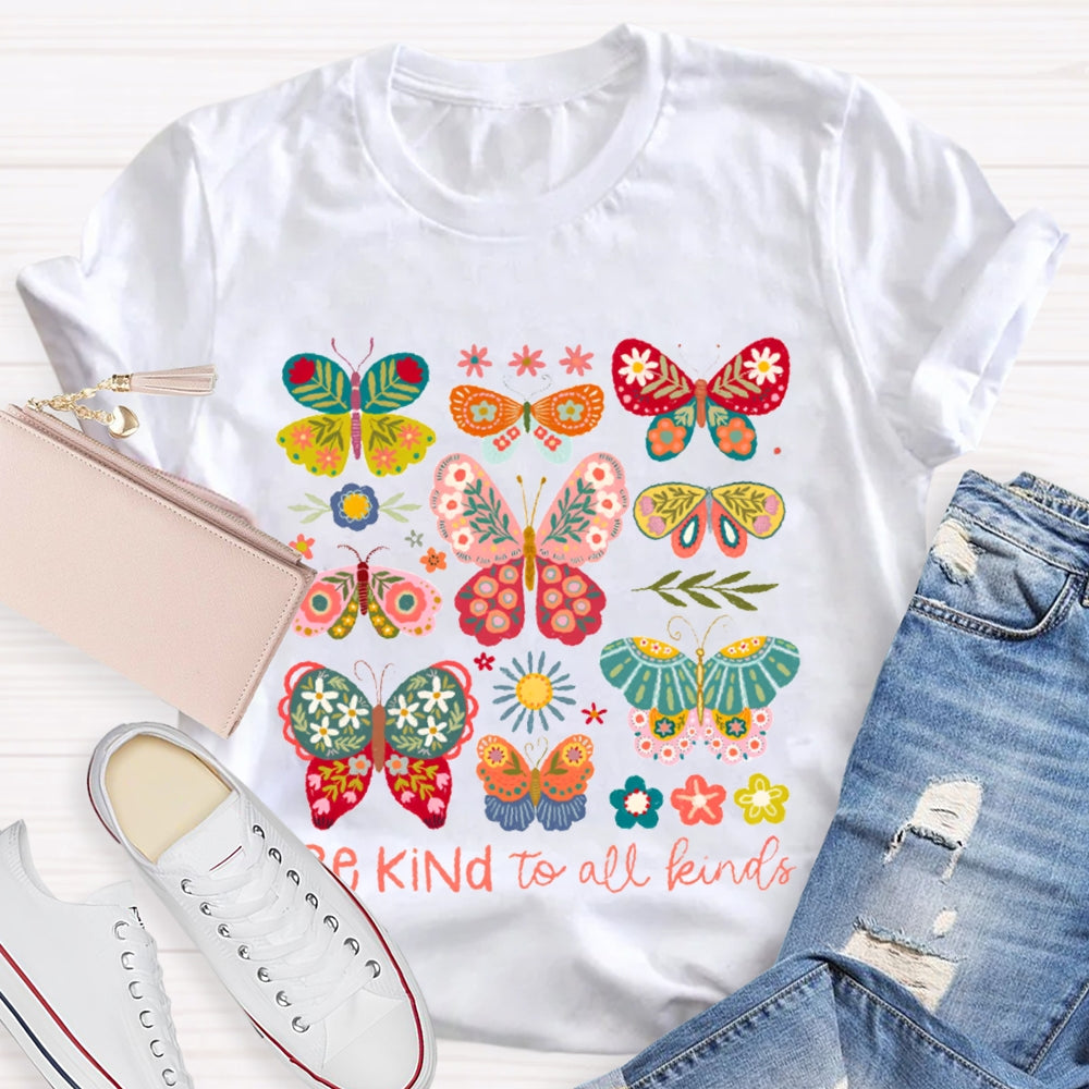 Be Kind To All Kinds Various Colorful Butterflies T-shirt