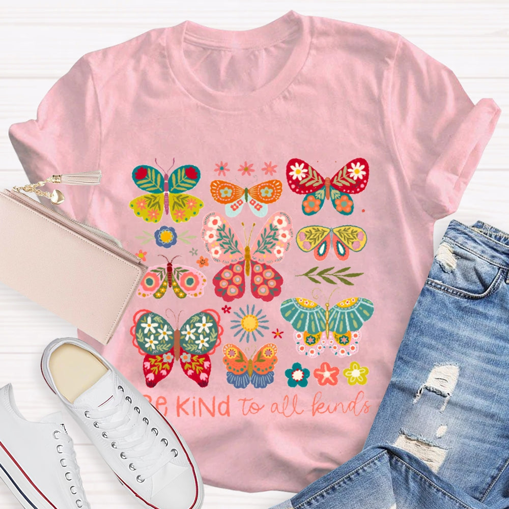 Be Kind To All Kinds Various Colorful Butterflies T-shirt