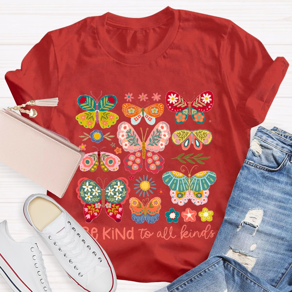 Be Kind To All Kinds Various Colorful Butterflies T-shirt