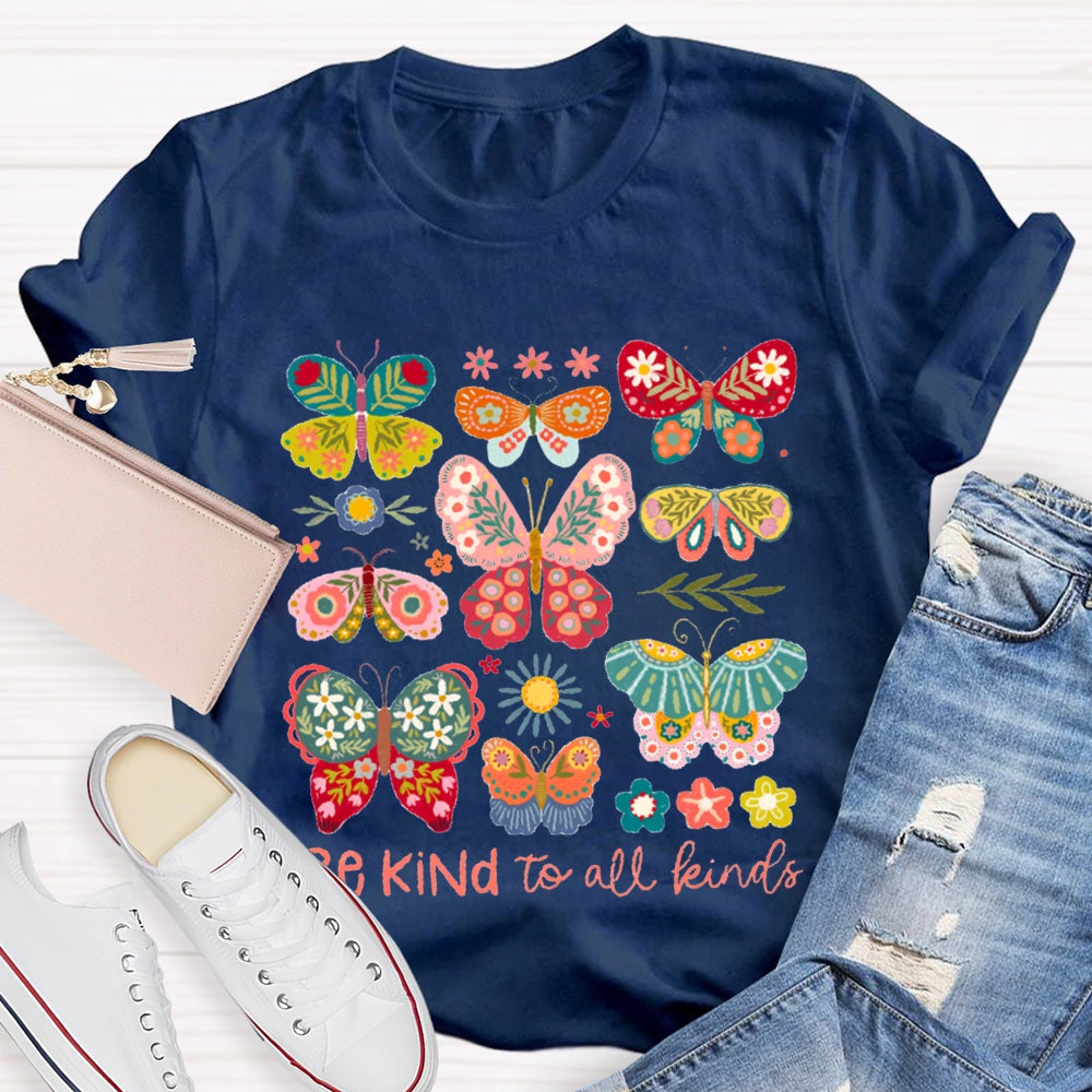 Be Kind To All Kinds Various Colorful Butterflies T-shirt