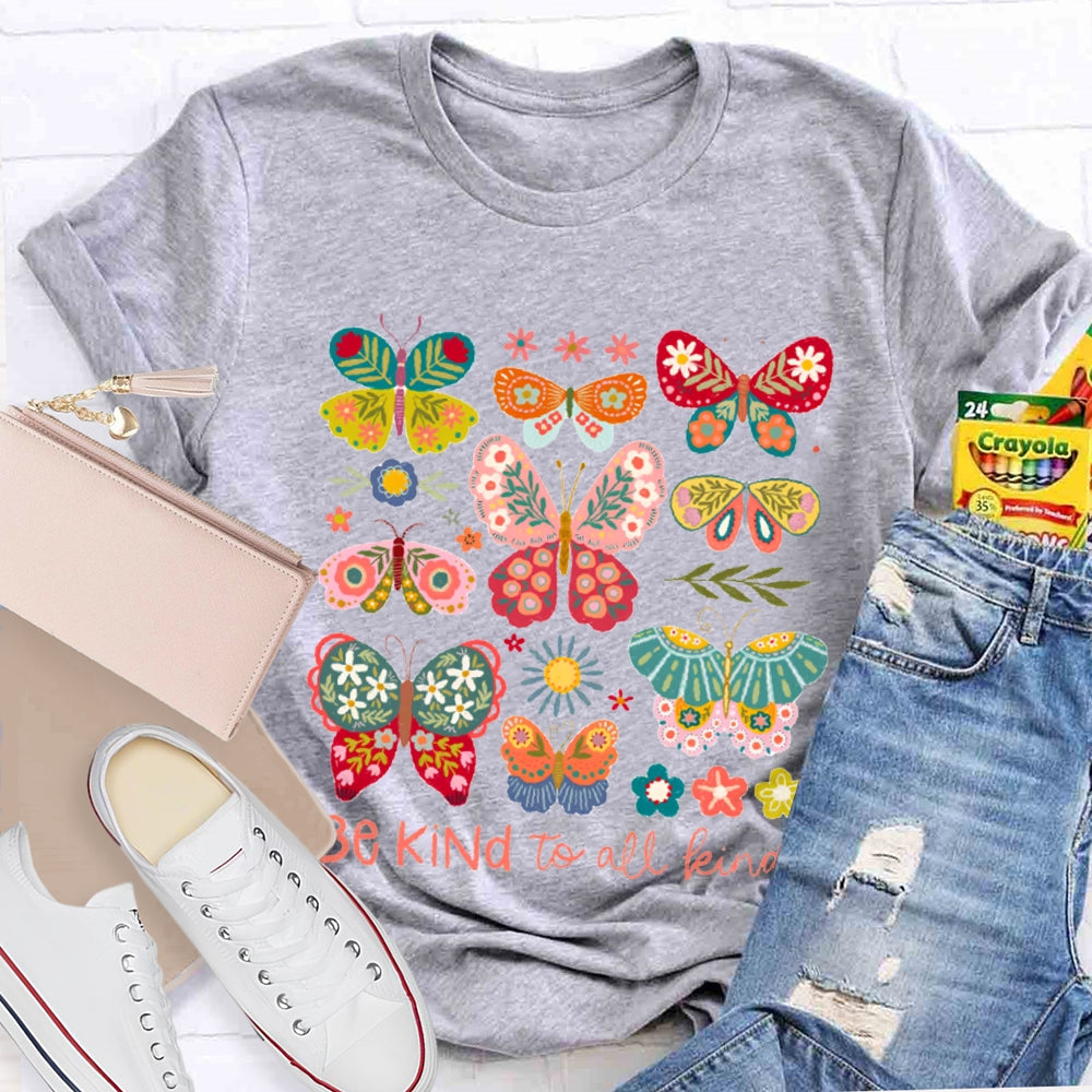 Be Kind To All Kinds Various Colorful Butterflies T-shirt