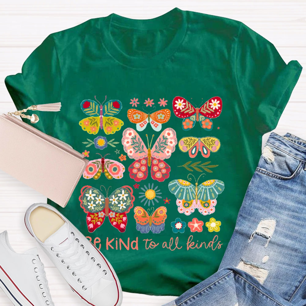 Be Kind To All Kinds Various Colorful Butterflies T-shirt