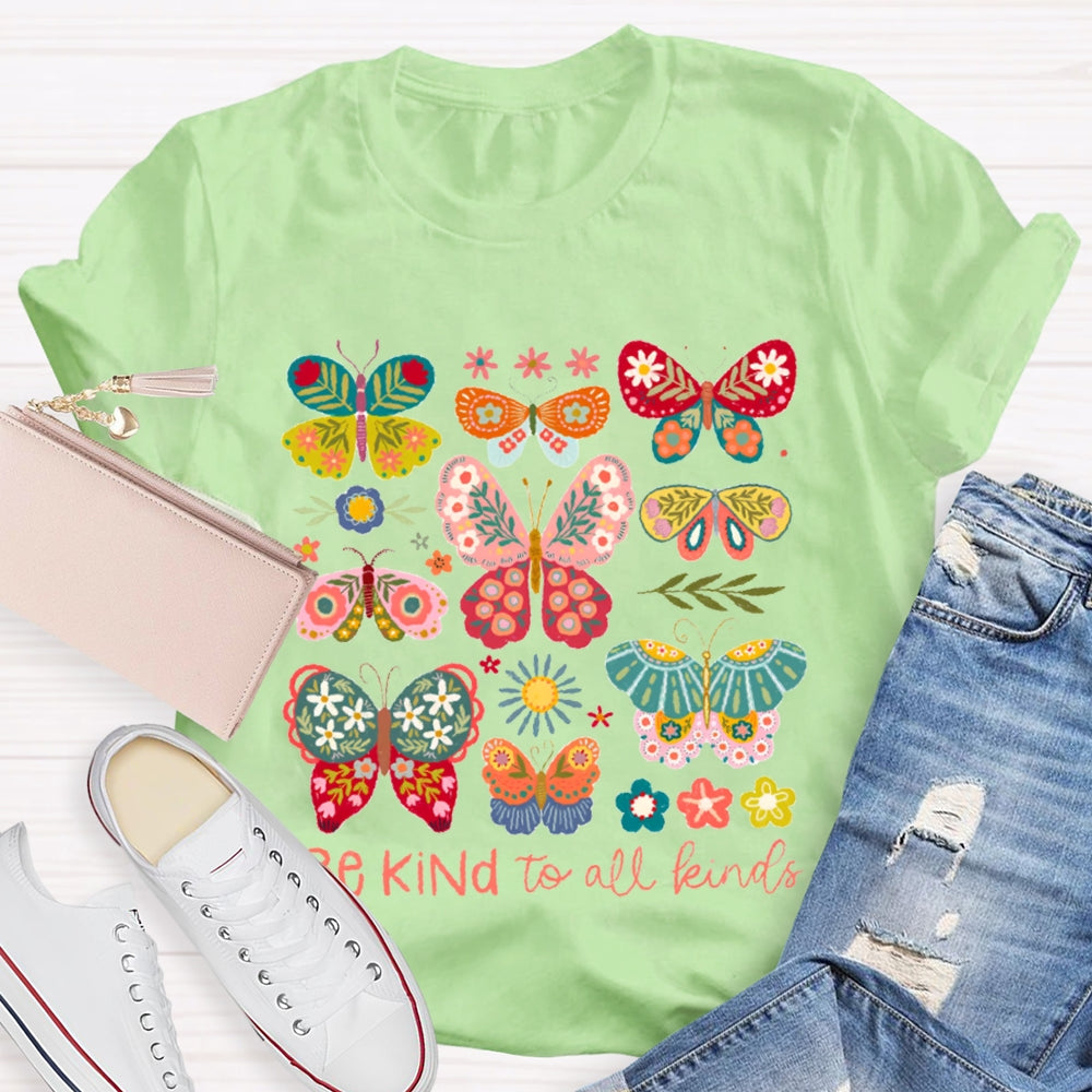 Be Kind To All Kinds Various Colorful Butterflies T-shirt