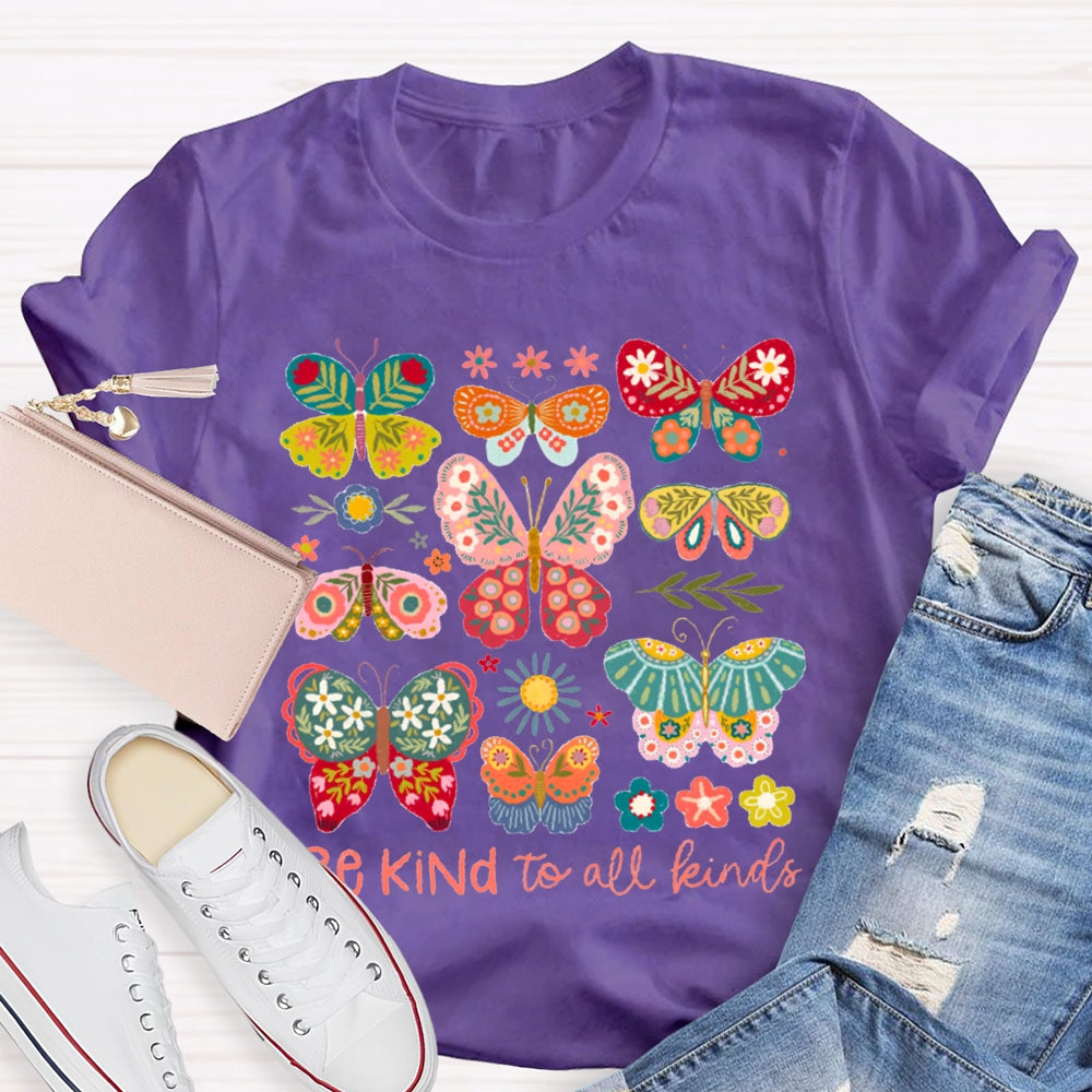 Be Kind To All Kinds Various Colorful Butterflies T-shirt