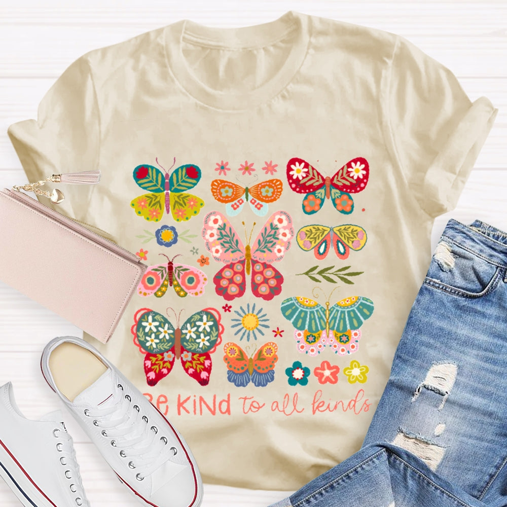 Be Kind To All Kinds Various Colorful Butterflies T-shirt