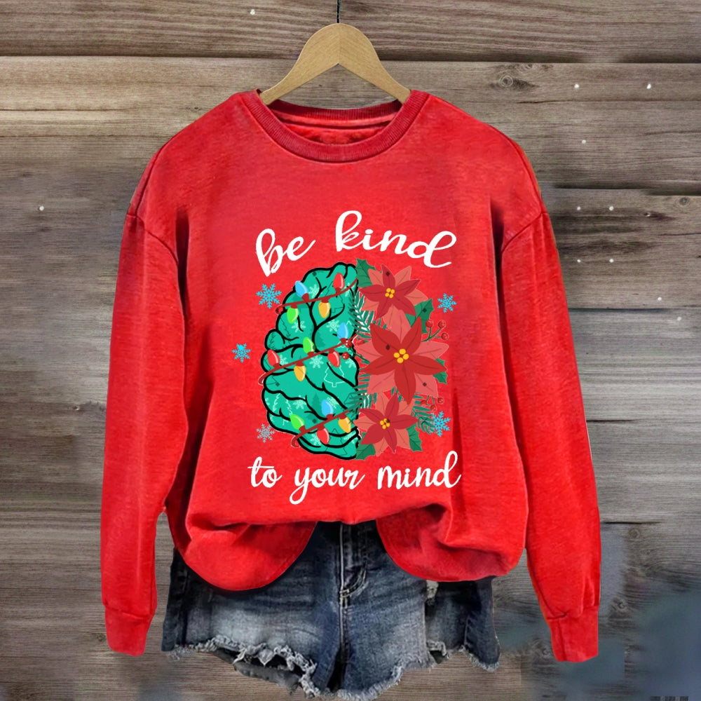 Christmas Be Kind T Your Mind Floral Sweatshirt
