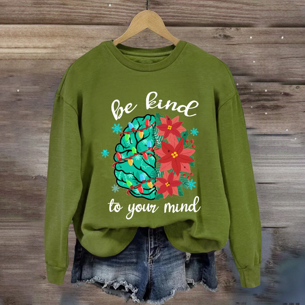 Christmas Be Kind T Your Mind Floral Sweatshirt