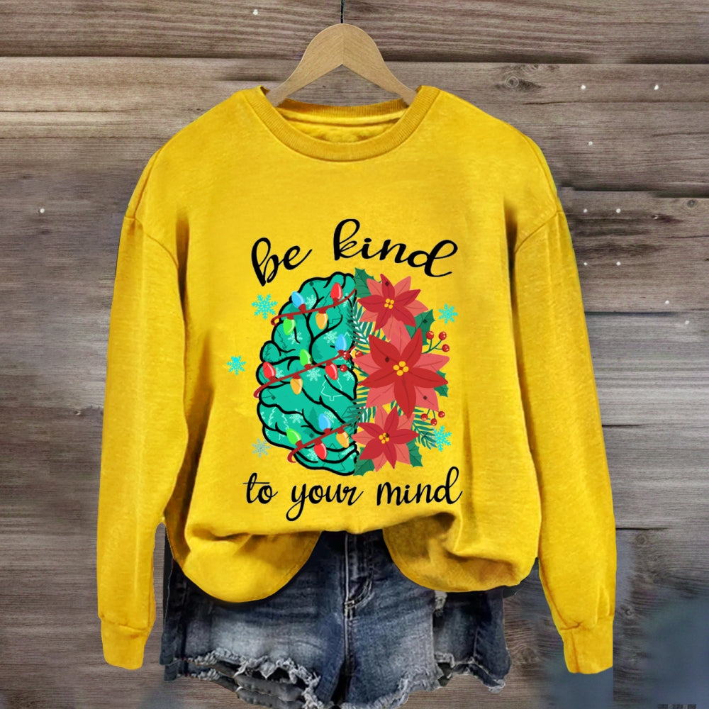 Christmas Be Kind T Your Mind Floral Sweatshirt