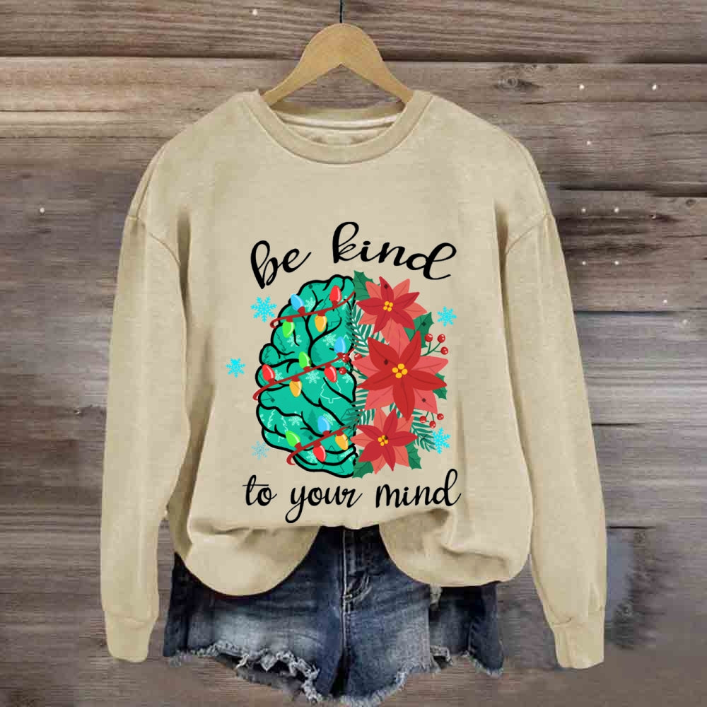 Christmas Be Kind T Your Mind Floral Sweatshirt