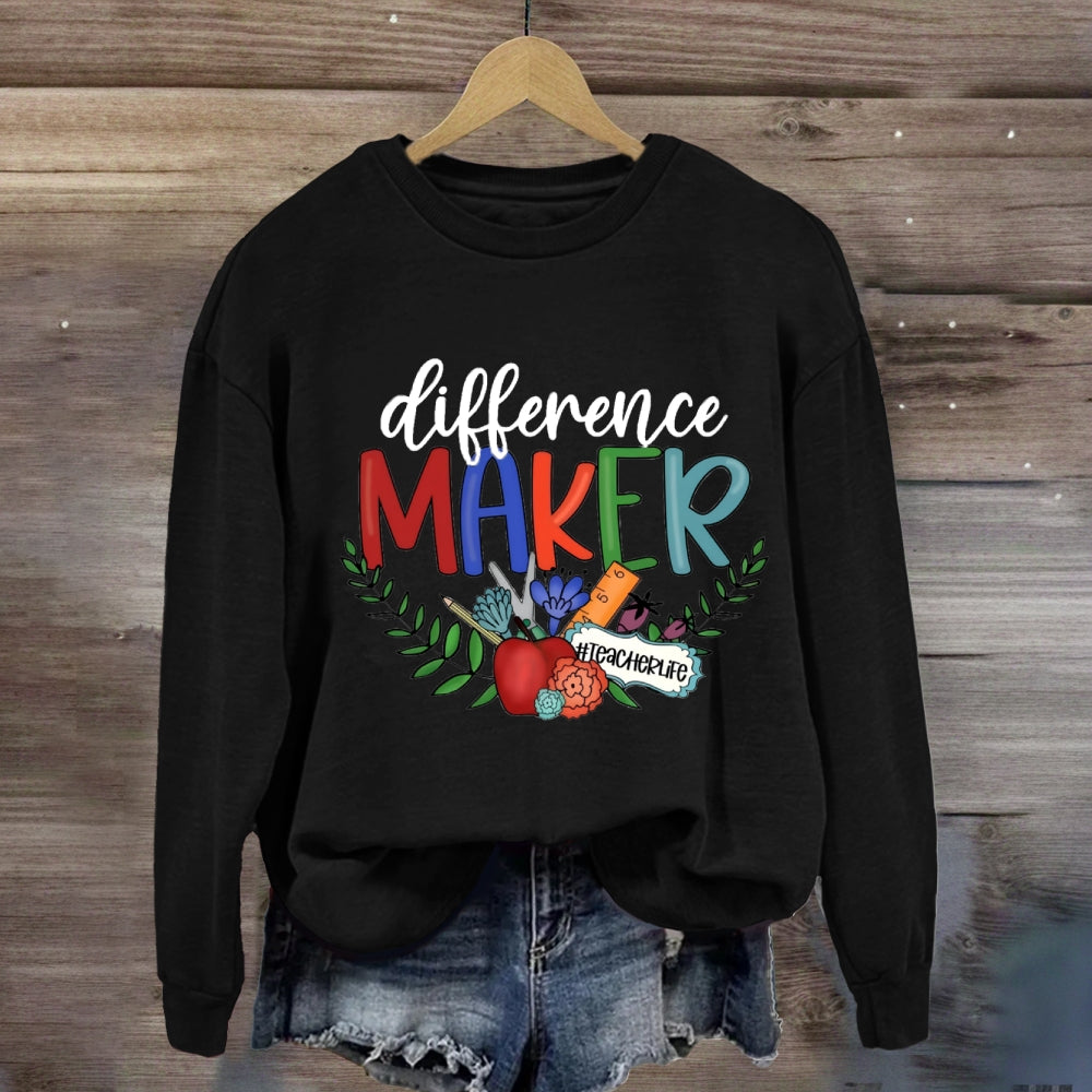 Difference Maker Teacher Life Sweatshirt