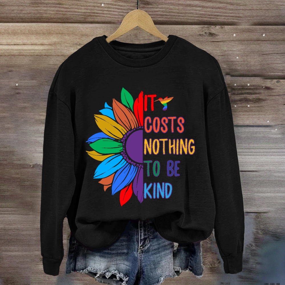 It Costs Nothing To Be Kind Floral Sweatshirt