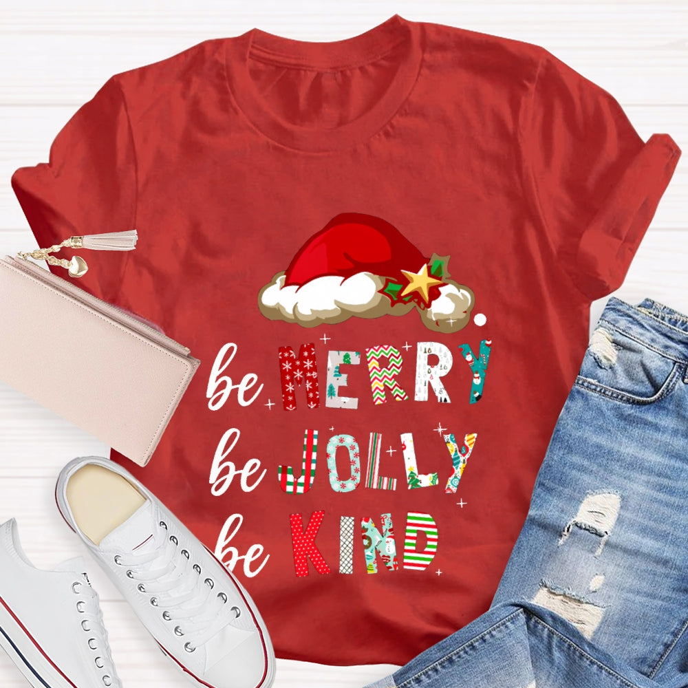 Be Merry Be Jolly Be Kind Santa Hat Christmas T-shirt