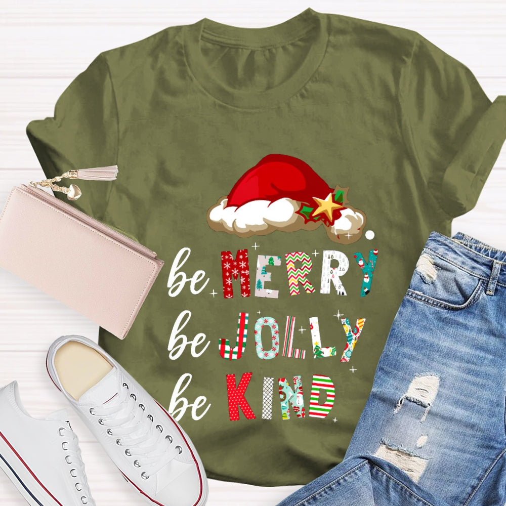 Be Merry Be Jolly Be Kind Santa Hat Christmas T-shirt
